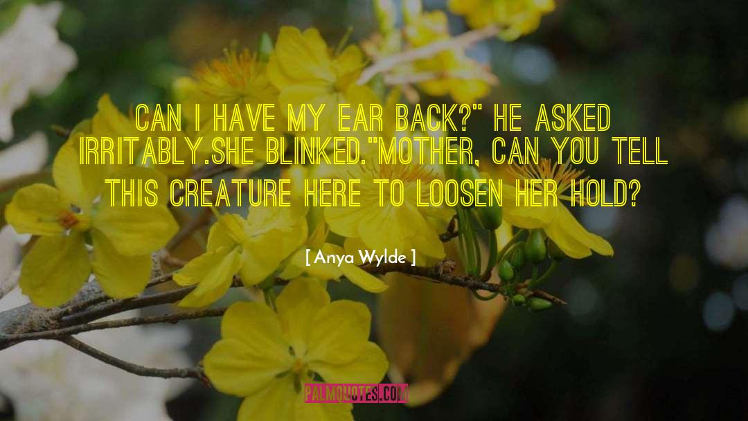 Anya quotes by Anya Wylde
