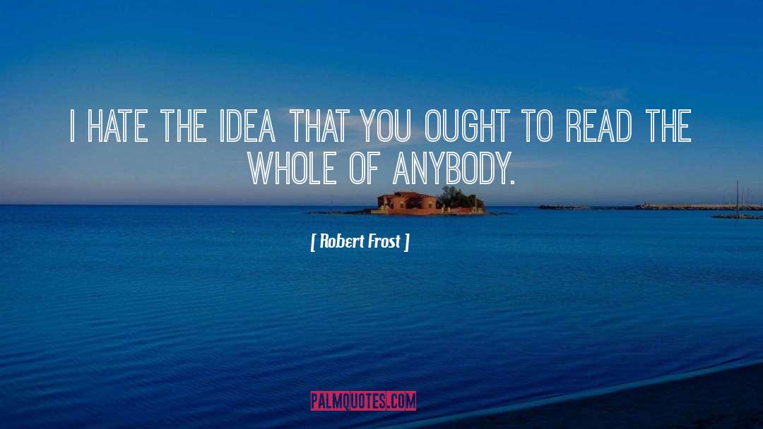 Anybody quotes by Robert Frost