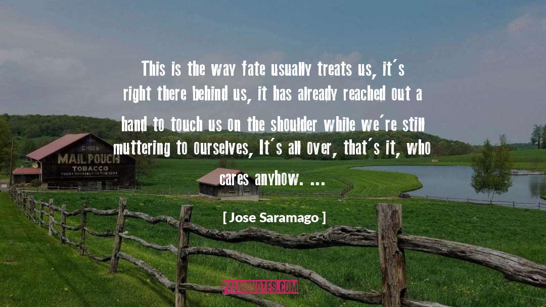 Anyhow quotes by Jose Saramago