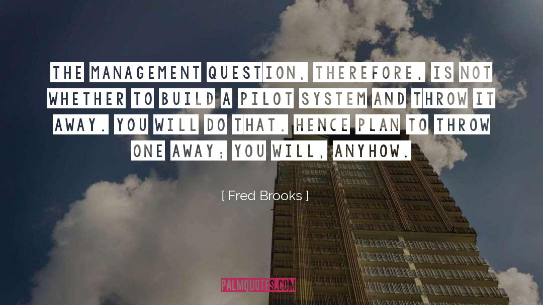 Anyhow quotes by Fred Brooks