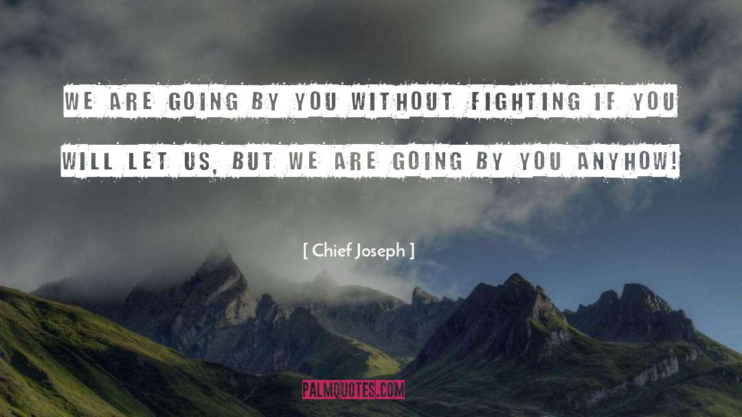 Anyhow quotes by Chief Joseph