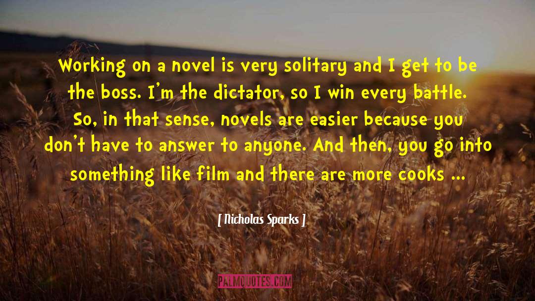 Anyone Can Be A Boss quotes by Nicholas Sparks