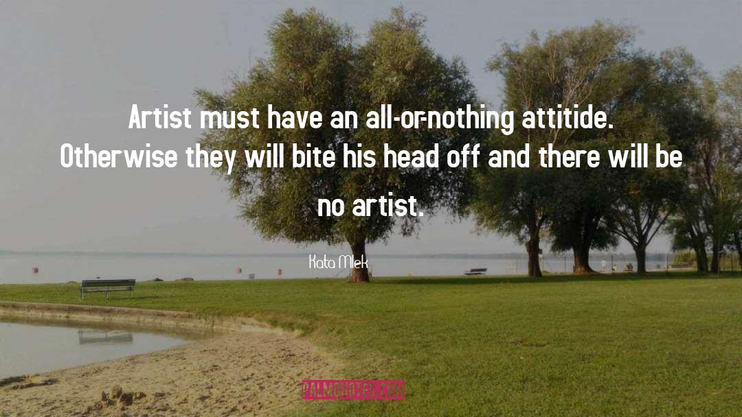 Anyone Can Be An Artist Quote quotes by Kata Mlek
