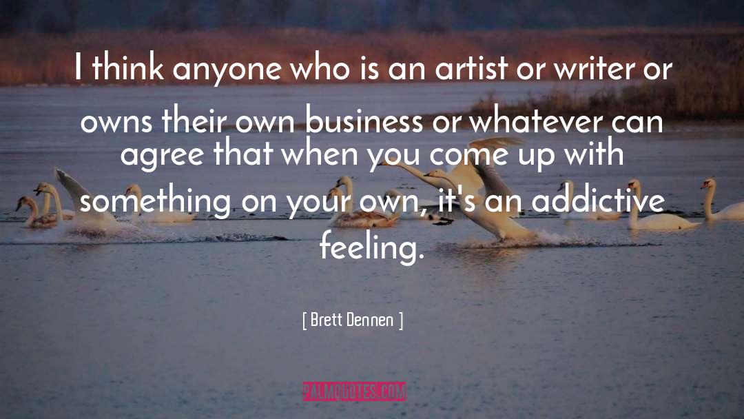 Anyone Can Be An Artist Quote quotes by Brett Dennen