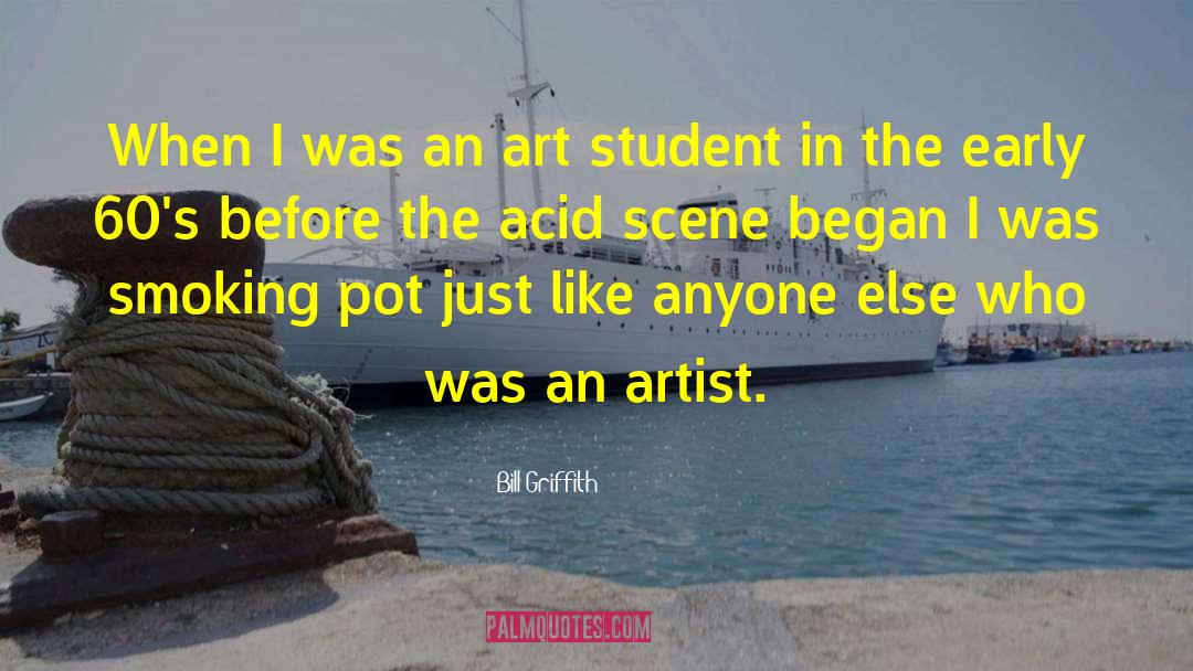 Anyone Can Be An Artist Quote quotes by Bill Griffith