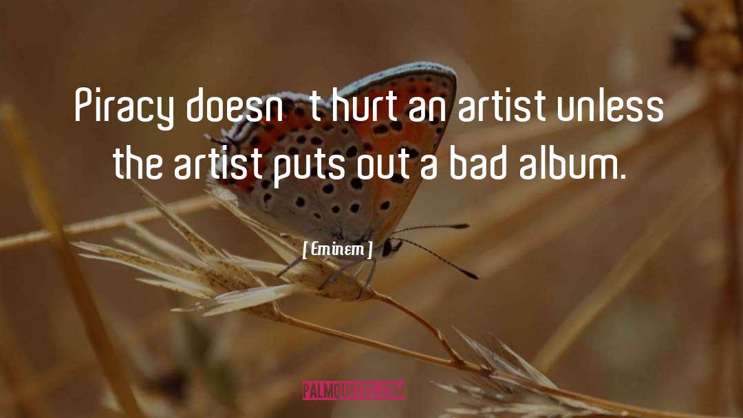 Anyone Can Be An Artist Quote quotes by Eminem