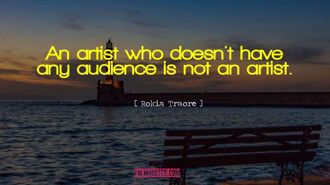Anyone Can Be An Artist Quote quotes by Rokia Traore