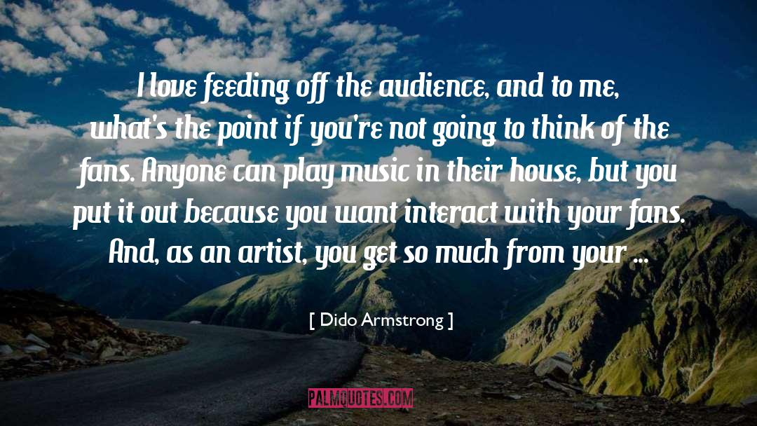 Anyone Can Be An Artist Quote quotes by Dido Armstrong