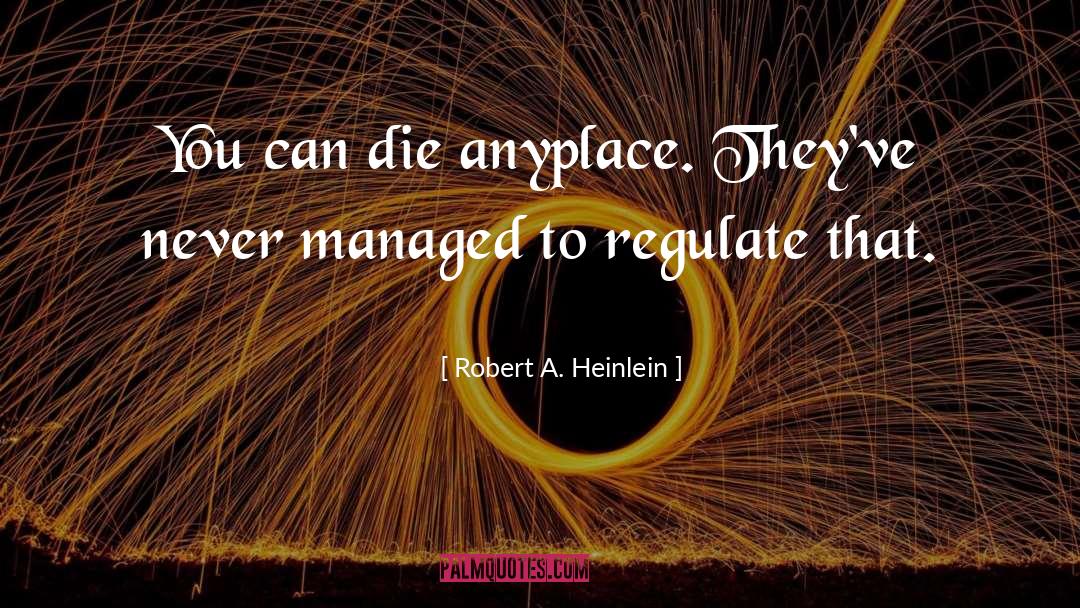 Anyplace quotes by Robert A. Heinlein