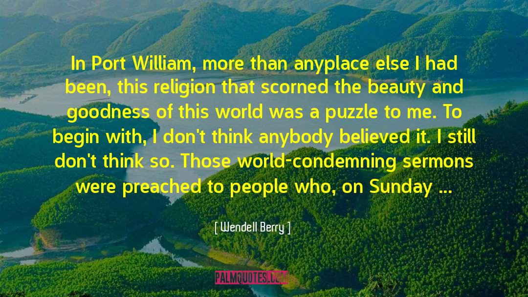 Anyplace quotes by Wendell Berry
