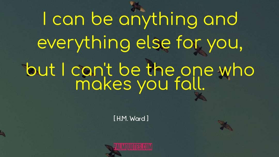 Anything And Everything quotes by H.M. Ward