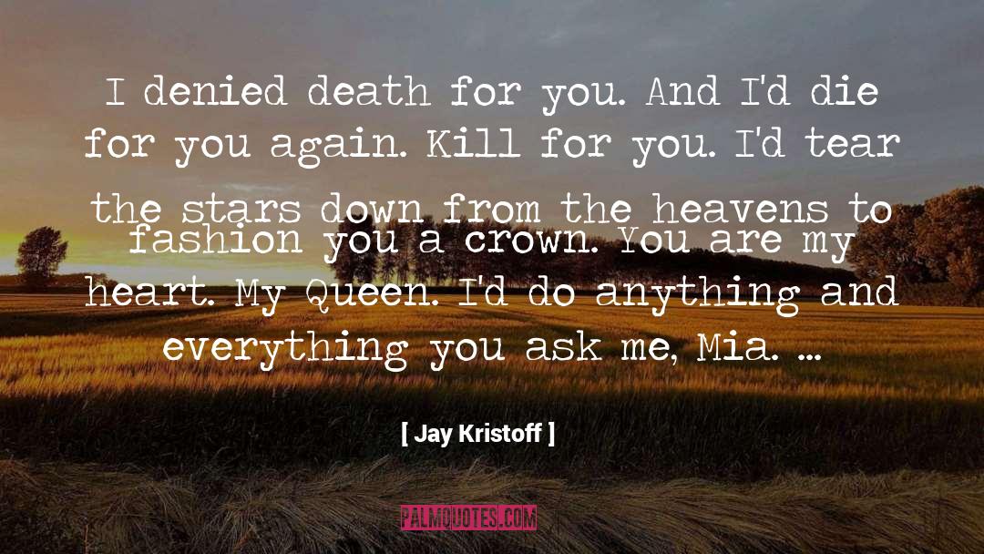 Anything And Everything quotes by Jay Kristoff