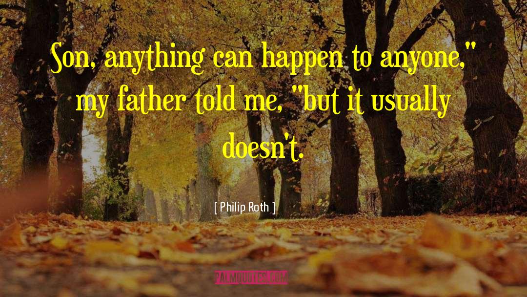 Anything Can Happen quotes by Philip Roth