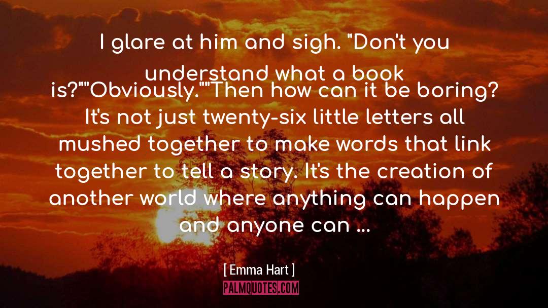 Anything Can Happen quotes by Emma Hart
