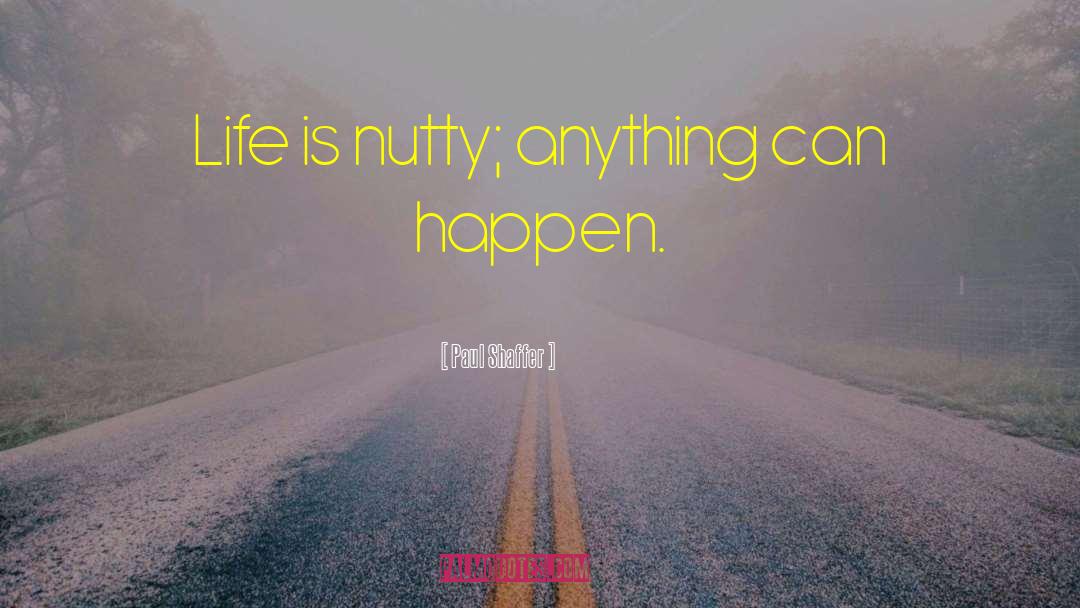 Anything Can Happen quotes by Paul Shaffer