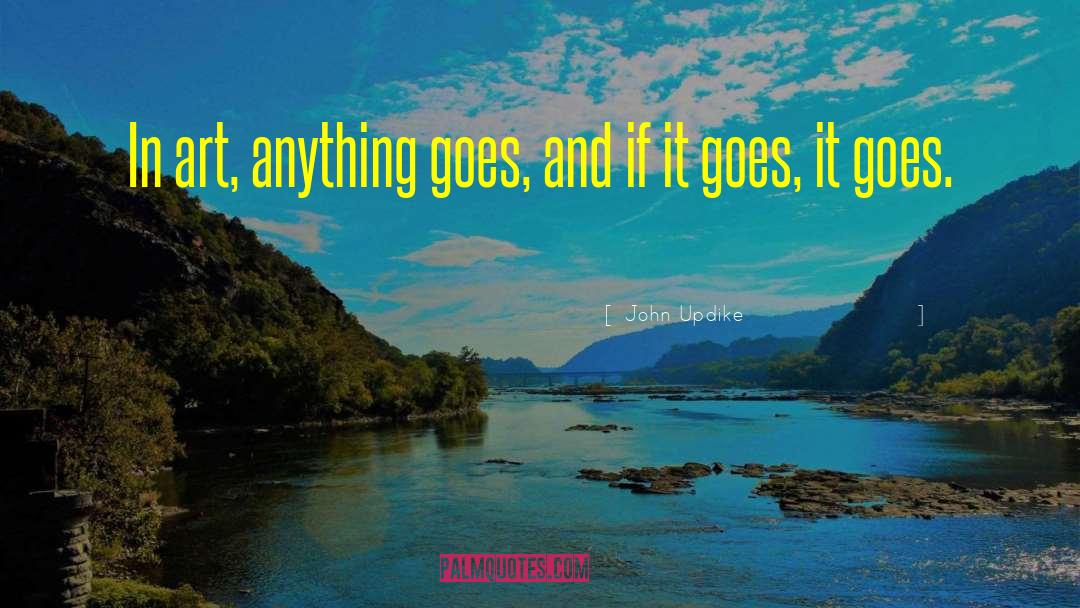 Anything Goes quotes by John Updike