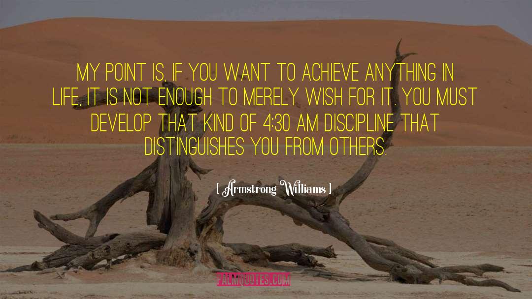 Anything In Life quotes by Armstrong Williams