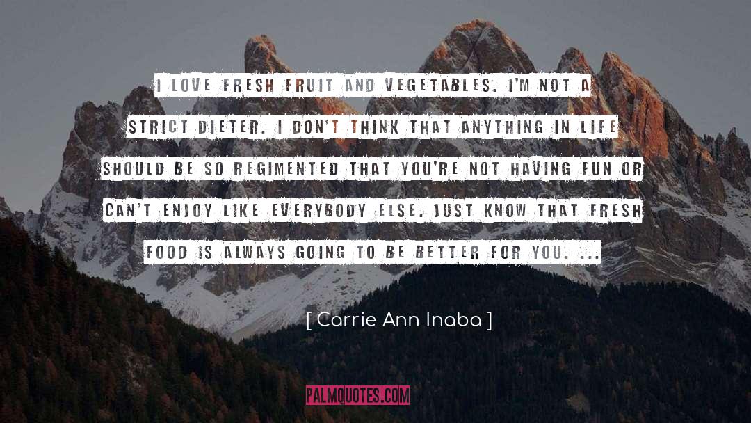 Anything In Life quotes by Carrie Ann Inaba