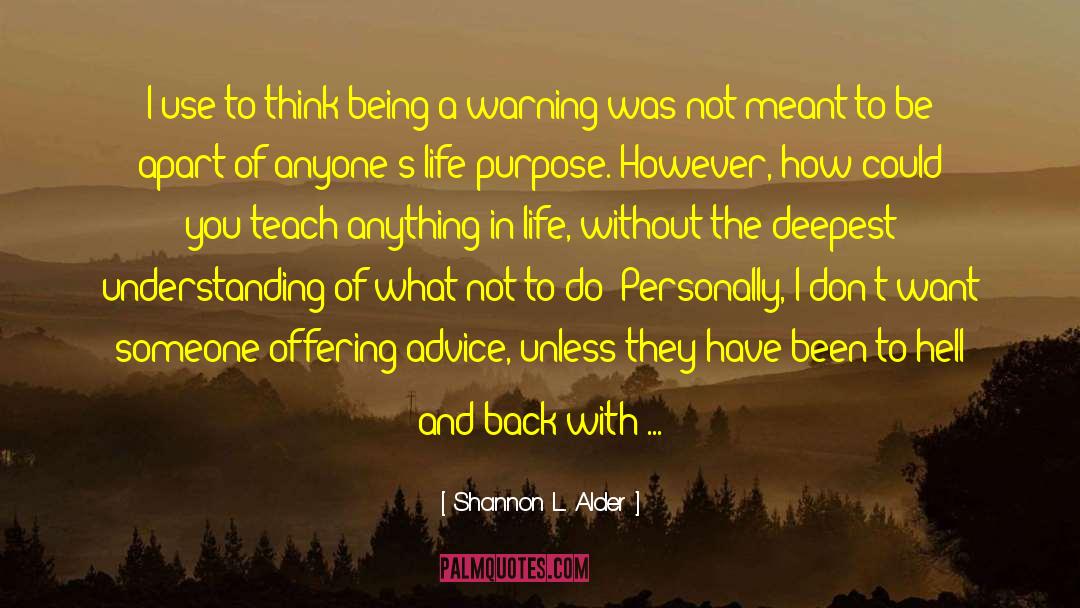 Anything In Life quotes by Shannon L. Alder