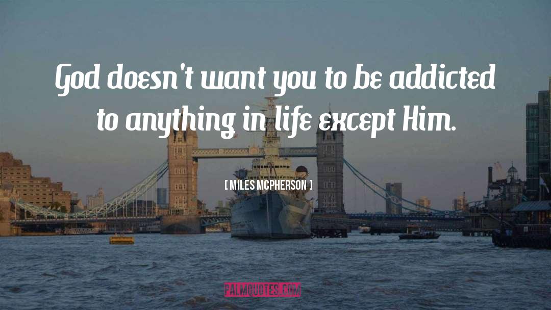 Anything In Life quotes by Miles McPherson