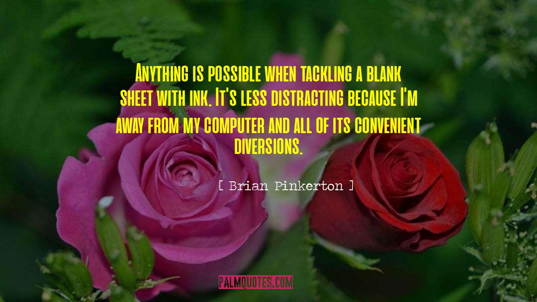 Anything Is Possible quotes by Brian Pinkerton