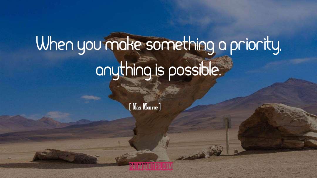 Anything Is Possible quotes by Max Monroe