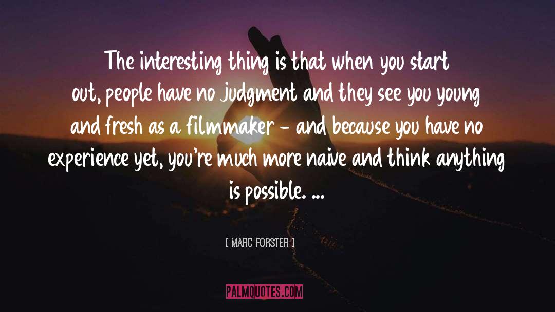 Anything Is Possible quotes by Marc Forster