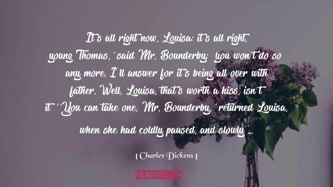 Anything Worth Doing quotes by Charles Dickens