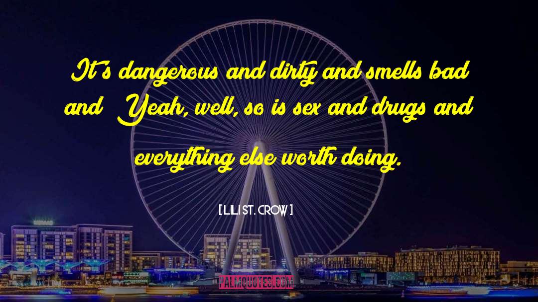 Anything Worth Doing quotes by Lili St. Crow