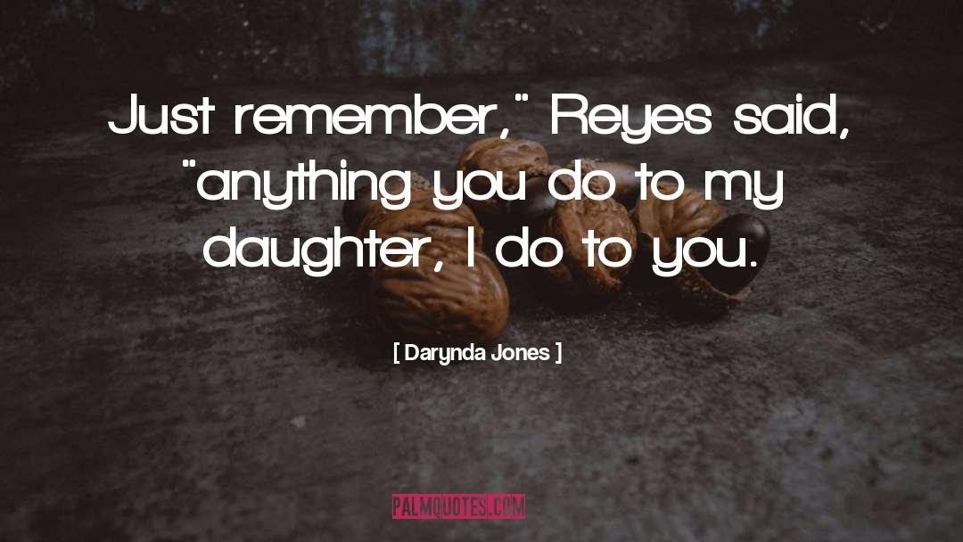 Anything You Do quotes by Darynda Jones