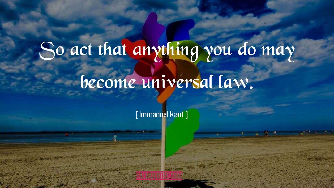 Anything You Do quotes by Immanuel Kant