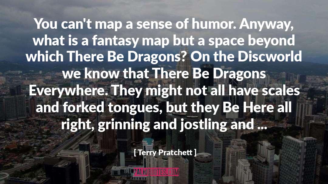 Anywhere But Here quotes by Terry Pratchett