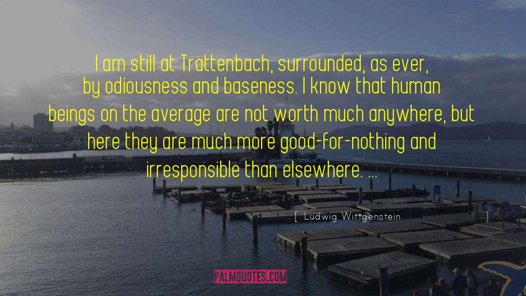 Anywhere But Here quotes by Ludwig Wittgenstein