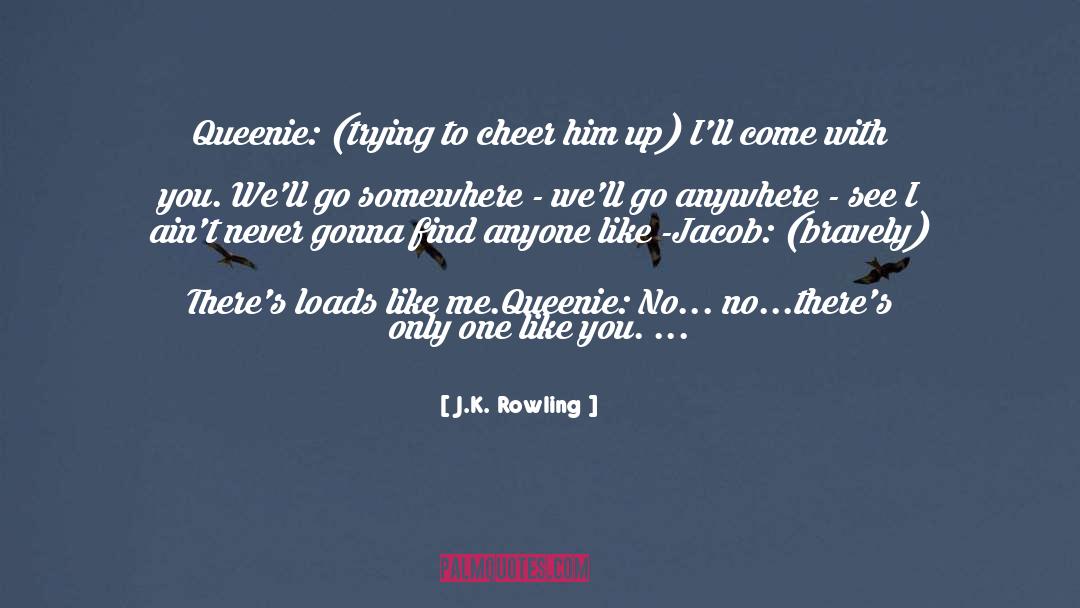 Anywhere quotes by J.K. Rowling