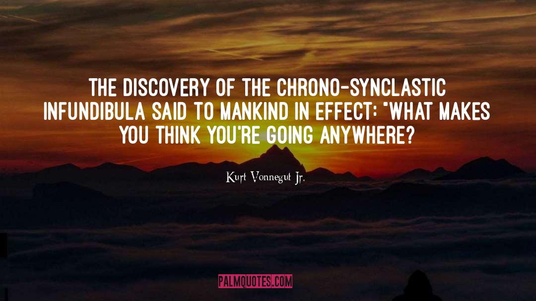 Anywhere quotes by Kurt Vonnegut Jr.