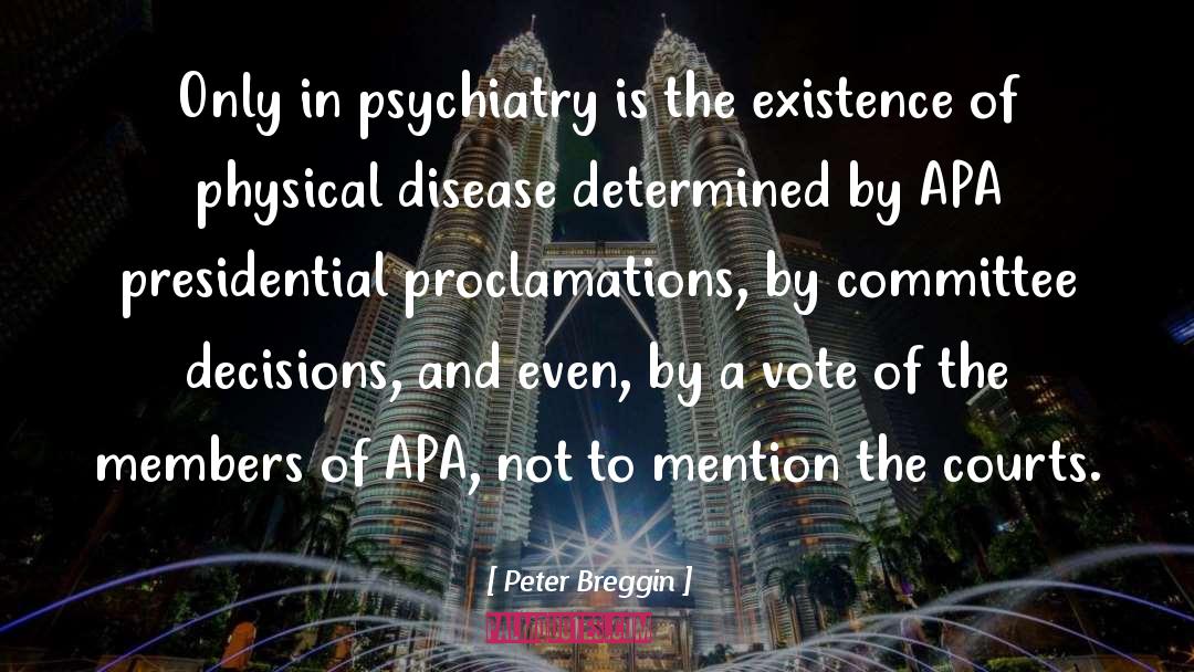 Apa quotes by Peter Breggin