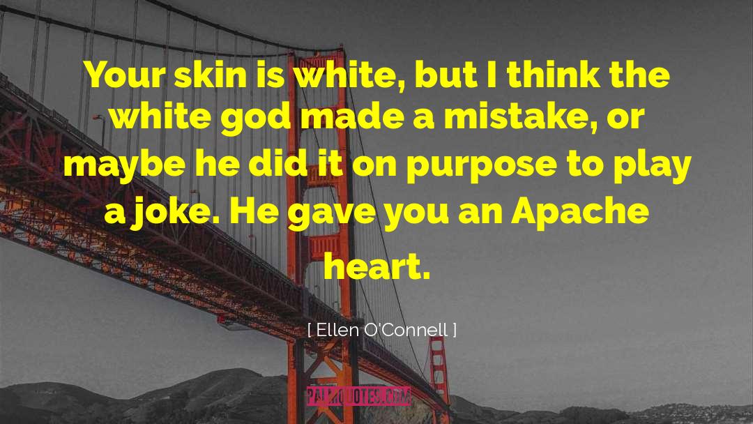 Apache quotes by Ellen O'Connell