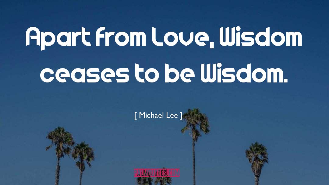 Apart From Love quotes by Michael Lee