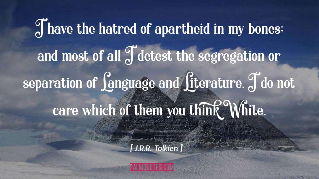 Apartheid quotes by J.R.R. Tolkien