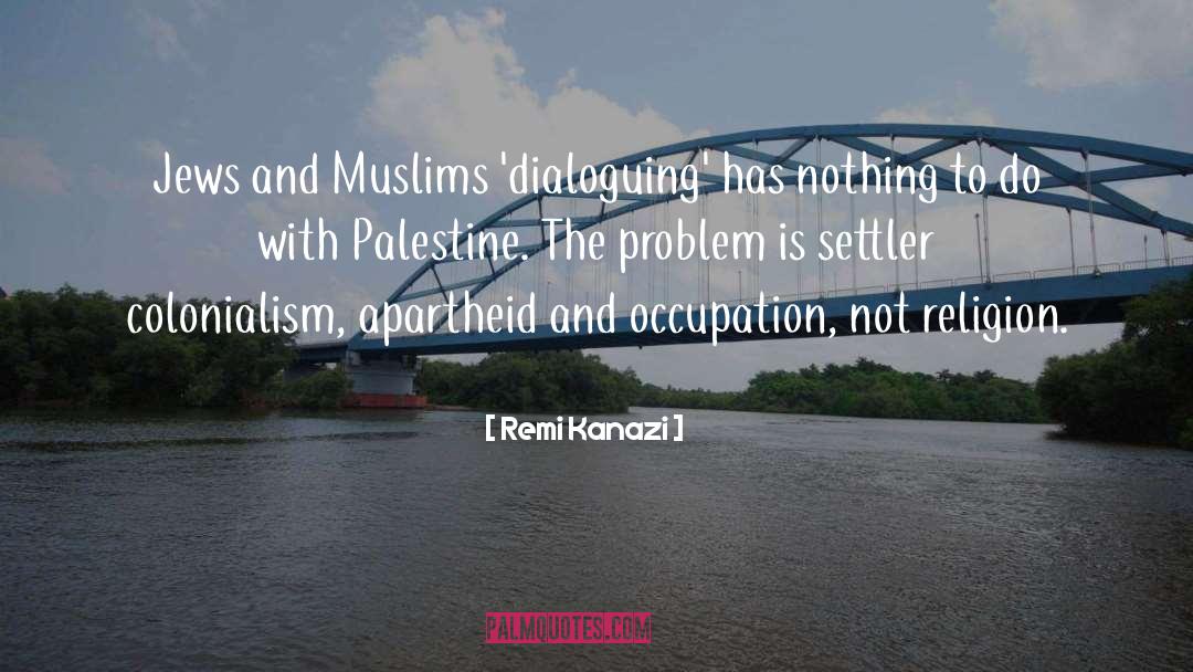 Apartheid quotes by Remi Kanazi