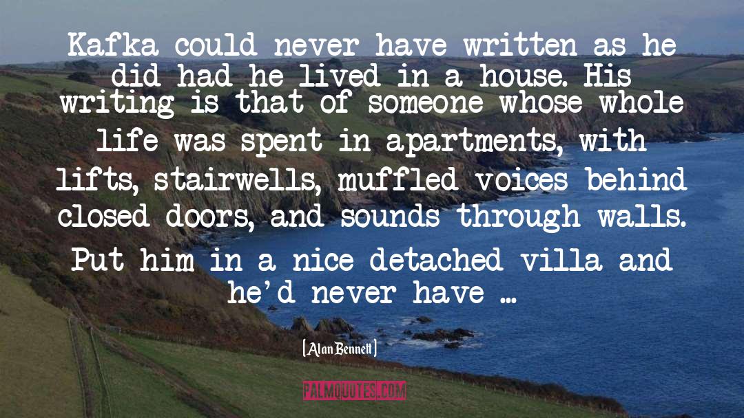 Apartments quotes by Alan Bennett