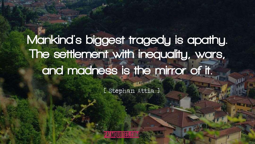 Apathy quotes by Stephan Attia