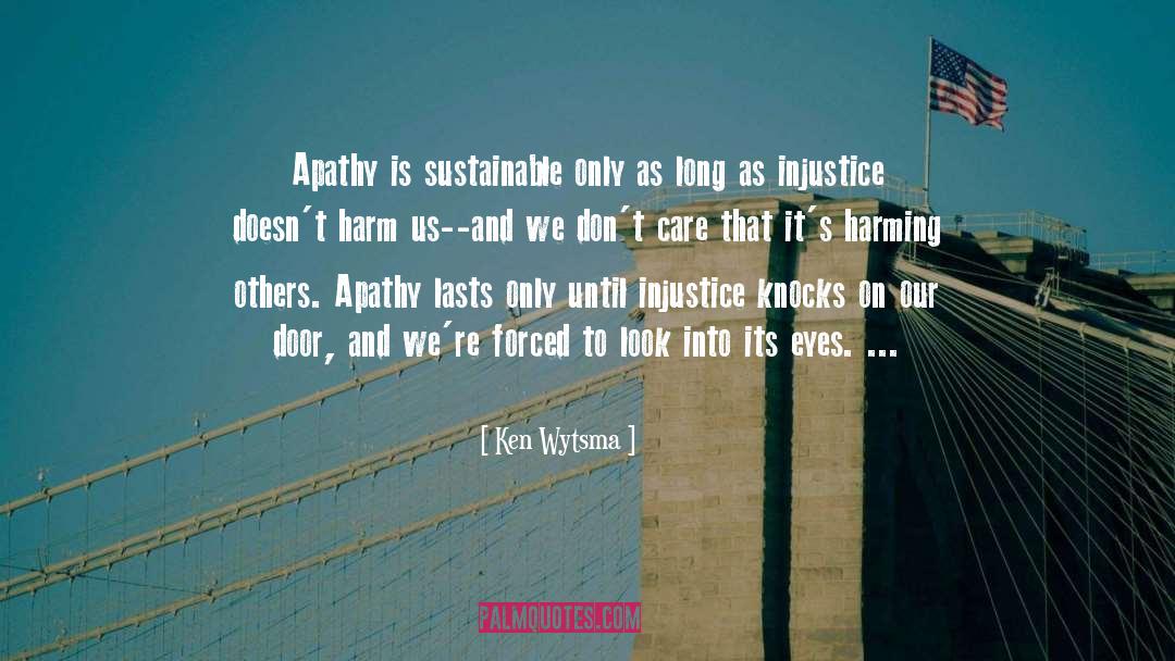 Apathy quotes by Ken Wytsma