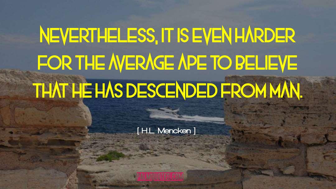 Ape quotes by H.L. Mencken