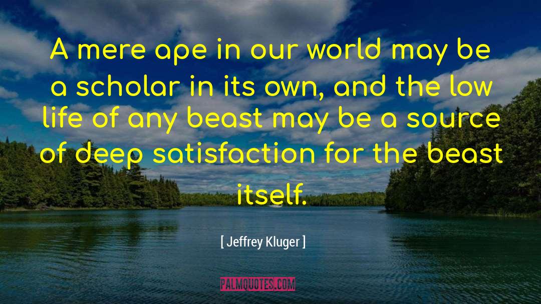 Ape quotes by Jeffrey Kluger