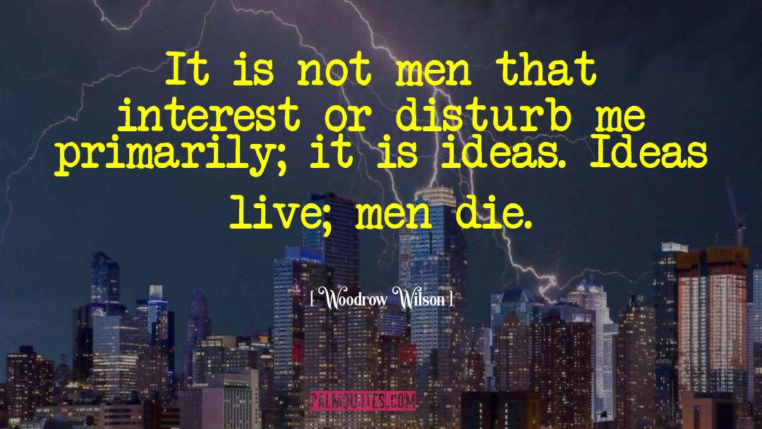 Apergis Live quotes by Woodrow Wilson