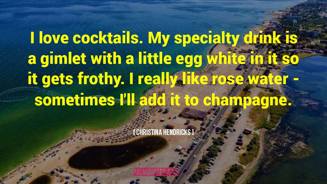 Aperitif Cocktails quotes by Christina Hendricks