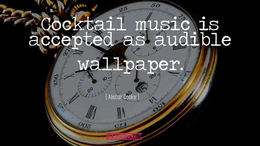 Aperitif Cocktails quotes by Alistair Cooke