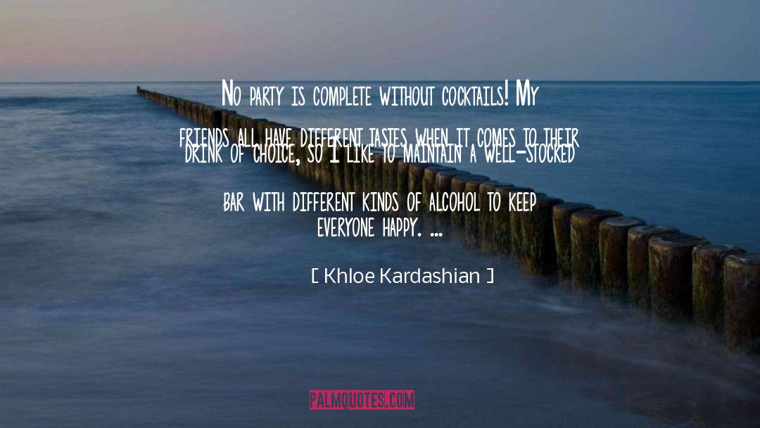 Aperitif Cocktails quotes by Khloe Kardashian