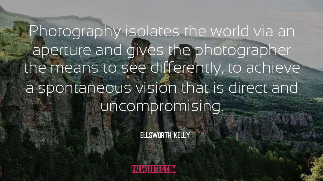 Aperture quotes by Ellsworth Kelly